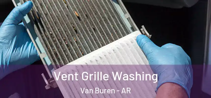 Vent Grille Washing Van Buren - AR
